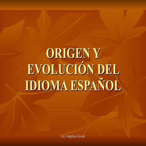 Origen y evolución del idioma español