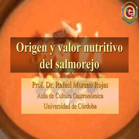 Origen y valor nutritivo salmorejo