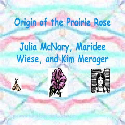 Origin of the Prairie Rose | PPT