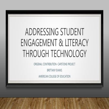 ADDRESSING STUDENT ENGAGEMENT & LITERACY THROUGH TECHNOLOGY