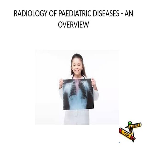 Comprehensive Radiology Overview of Paediatric Diseases and Imaging ...
