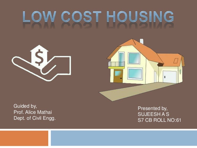 LOW COST HOUSING