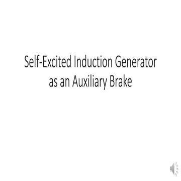 Self excited induction generator as an auxilary brake
