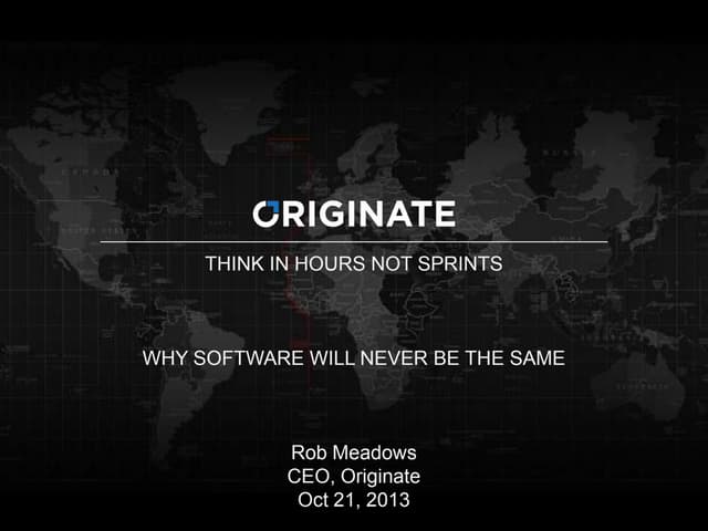 Originate - Think In Hours Not Sprints