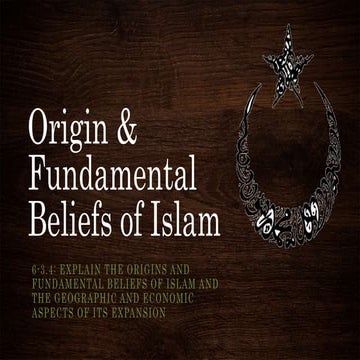 Origin & fundamental beliefs of islam