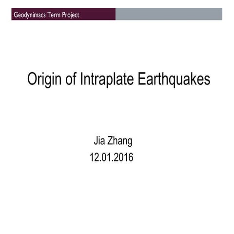 Origin of intraplate earthquakes