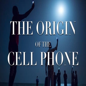 Origin of the Cellphone
