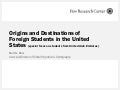 Origins and Destinations of Foreign Students in the United States