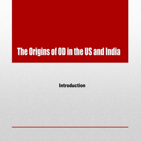 Origins of od in us and india