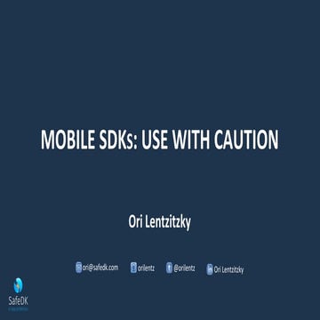 Mobile SDKs: Use with Caution - Ori Lentzitzky