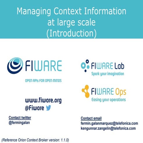 FIWARE: Managing Context Information at Large Scale (NGSIv1)