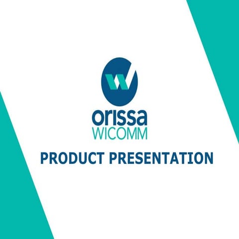 Orissa wicomm-product presentation