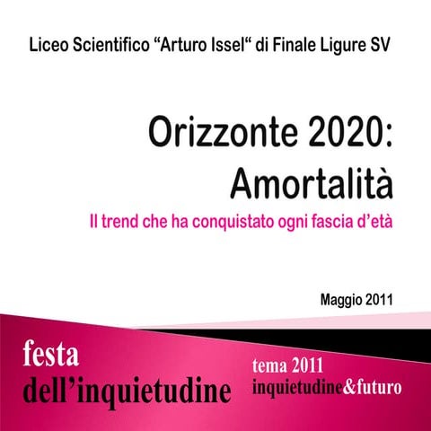 Orizzonte 2020: Amortalità