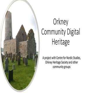 Orkney community digital heritage h...