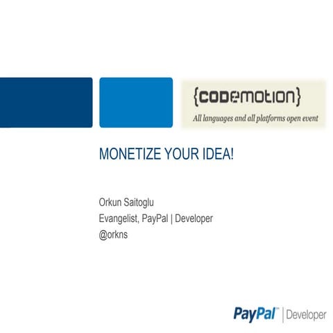 Monetize your idea! By Orkun Saitoglu