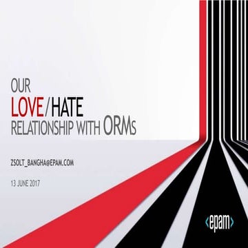 Our Love/Hate relationship with ORMs