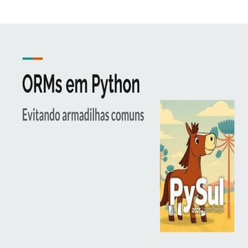ORMs em Python - evitando as armadilhas mais comuns