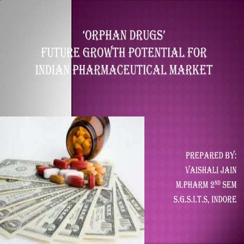 ‘Orphan drugs’ future growth potential for indian pharmaceutical market