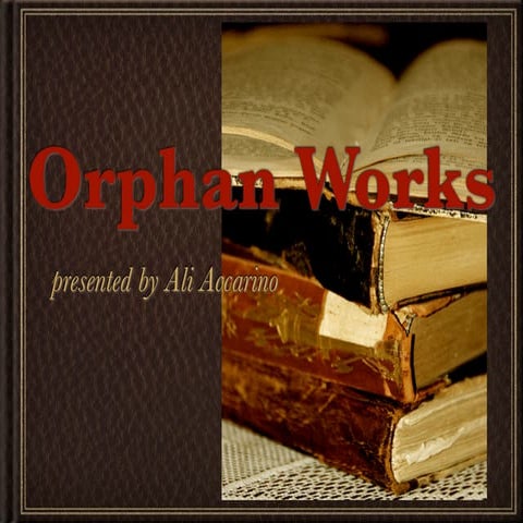 Orphan Works