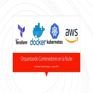 Orquestando Contenedores En La Nube - Enrique Tejeda - Sloth 2019