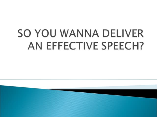 You want to deliver an effective speech?