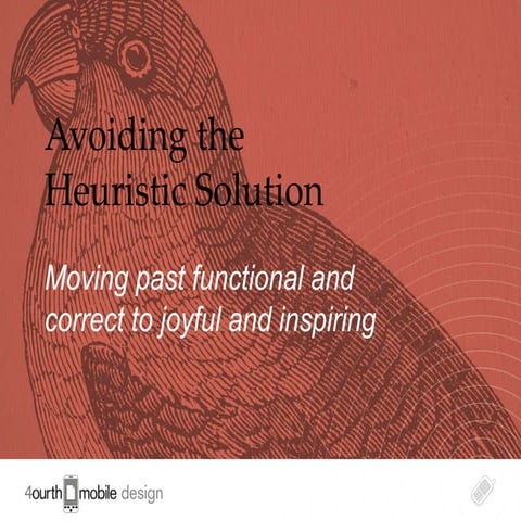 Avoiding the Heuristic Solution: Moving past functional and correct to joyful...