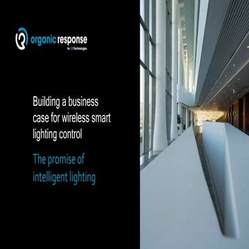 Understanding the benefits of Organic Response Wireless Smart Lighting Control