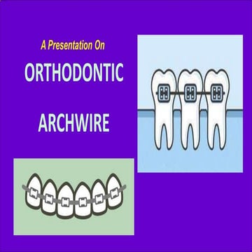ORTHODONTIC ARCHWIRES Properties (1).pptx