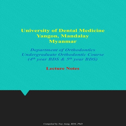 Orthodontic Lecture Notes (UDMY, UDMM, Myanmar).pdf