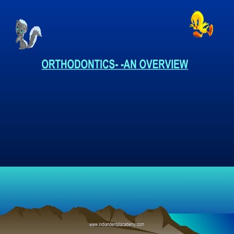 Orthodontics  an overview