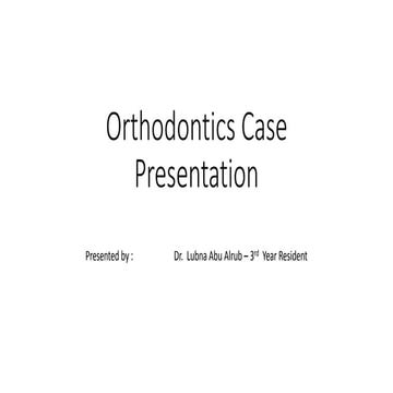 Orthodontics case presentation pp yehya