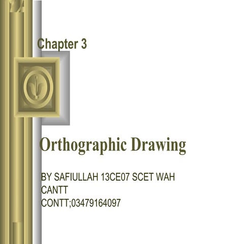 Orthographic drawing LECTURE OF CIVIL ENGINEERING DRAWING