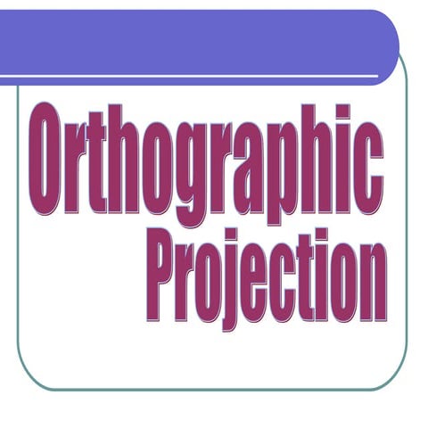 Orthographic projection
