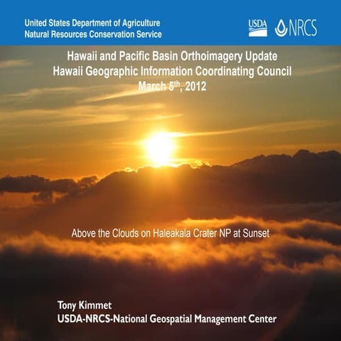 Hawaii Pacific GIS Conference 2012: Imagery Update from NRCS - Orthoimagery A...