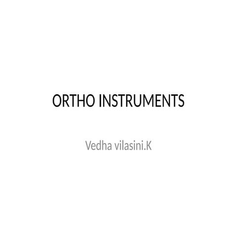 ORTHOPAEDIC INSTRUMENTS LISTED IN THIS.pptx
