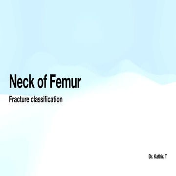Orthopaedics - Neck of Femur classification.pdf