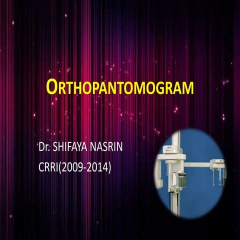 Orthopantomogram.ppt
