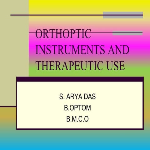 Orthoptic instruments arya