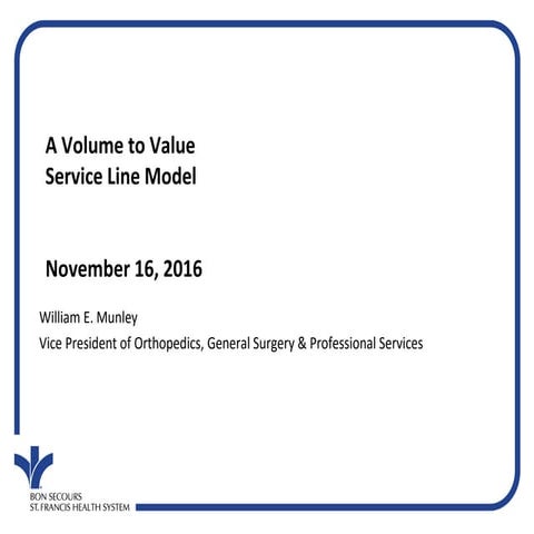 A Volume To Value Ortho Service Line Model