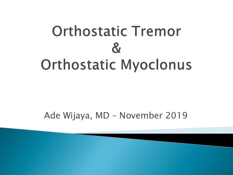 Orthostatic Tremor and Orthostatic Myoclonus