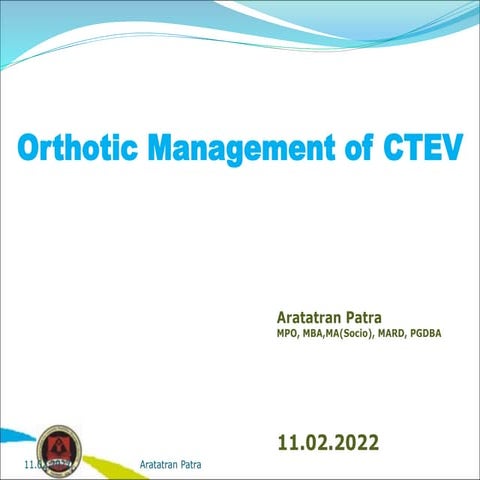 Orthotic Management of CTEV-A.Patra
