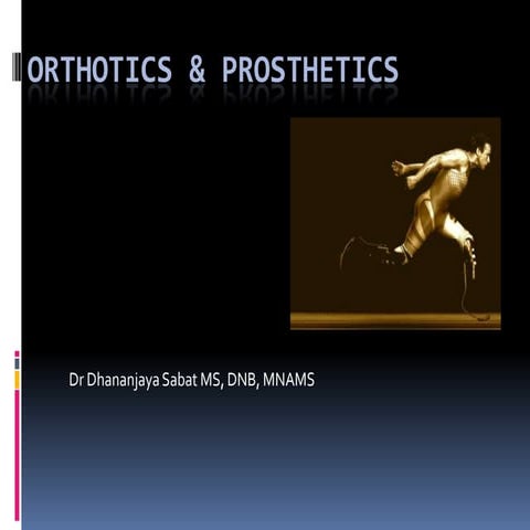 Orthotics and prosthetics UG lecture