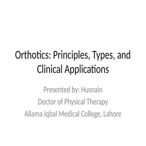 Orthtotics presentation regarding physcial therapy