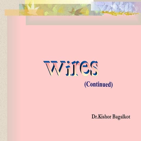 Ortho wires part iii