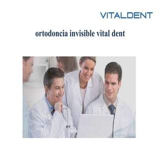 Ortodoncia invisible vital dent