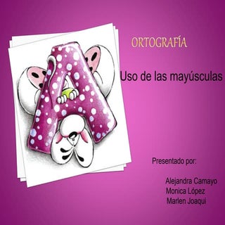 Ortografía- Uso de mayúsculas  
