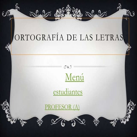 Ortografía de las letras   completo