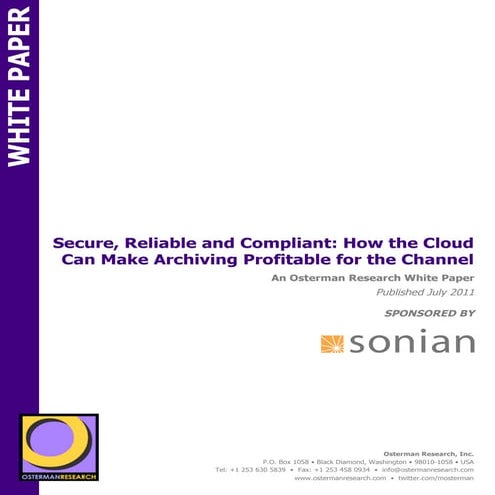 Secure, Reliable and Compliant: How the Cloud Can Make Archiving Profitable f...