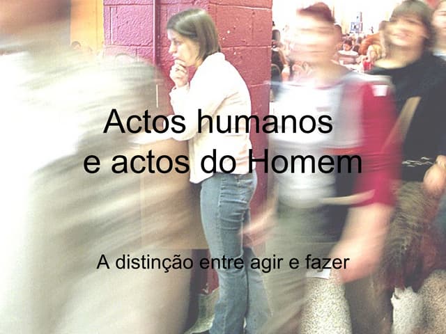 Os actos do homem