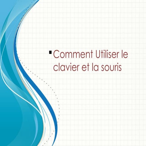 comment utiliser et manipuler le clavier | PPTX
